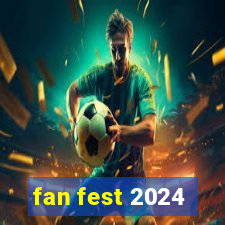 fan fest 2024